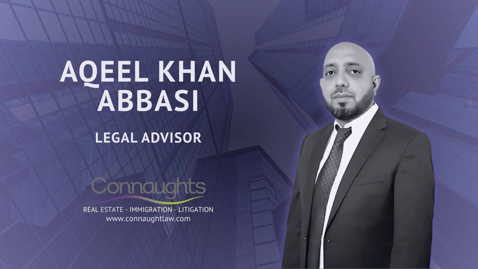 Aqeel Khan Abbasi at Connaught Law London