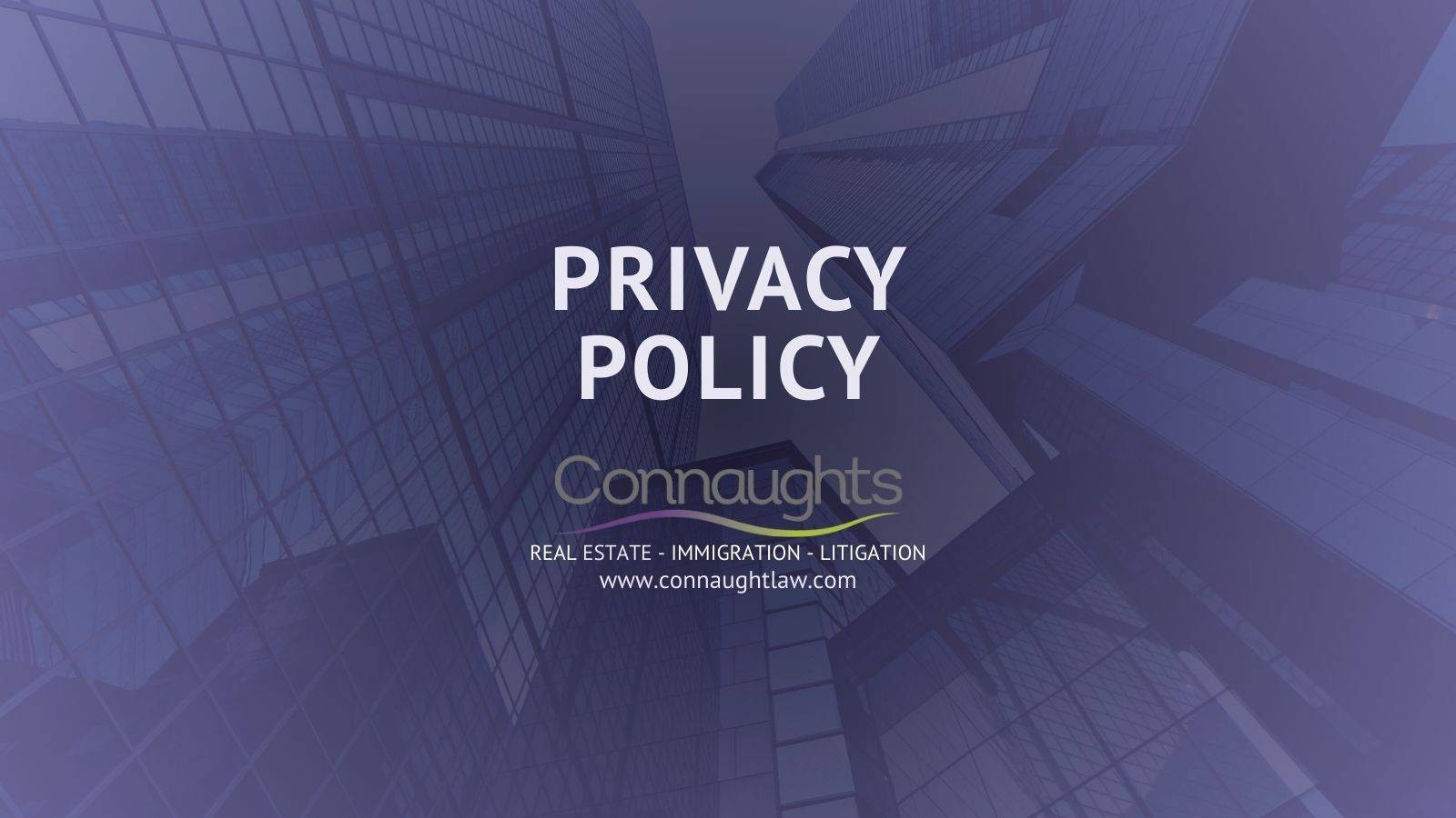 Privacy policy for Connaught Law Limited London solicitors