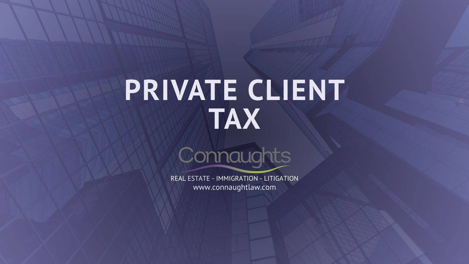 Private client tax solicitors London for personal wealth matters