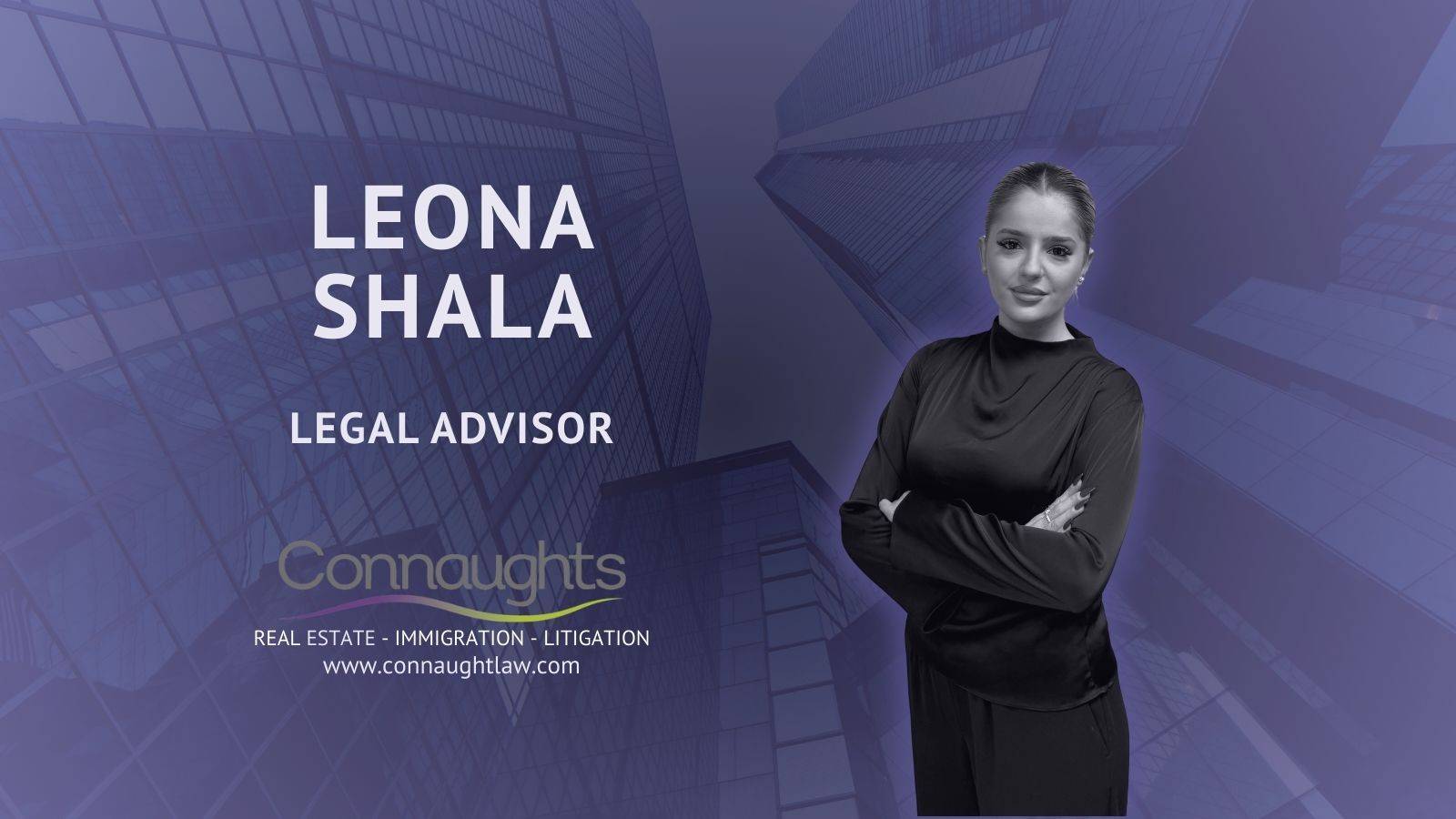 Leona Shala - Legal Advisor at Connaught Law