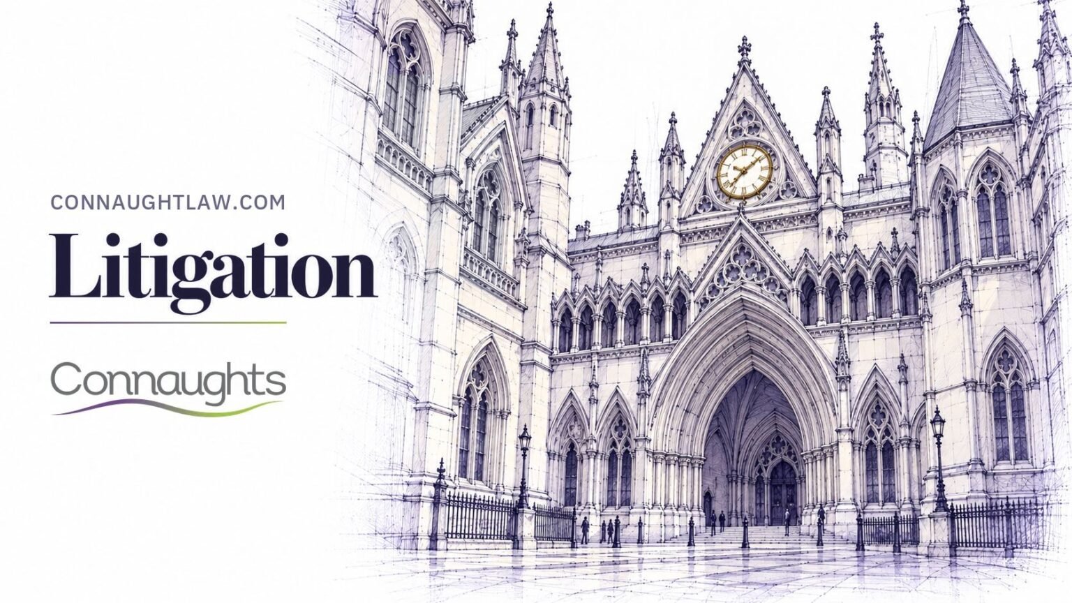 Pen-and-ink sketch of the Gothic façade and main arched entrance of the Royal Courts of Justice on the Strand, London — Litigation, Connaughts