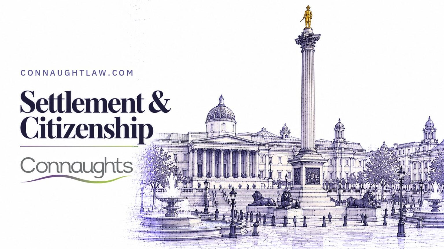 Pen-and-ink sketch of Trafalgar Square with Nelson's Column and the National Gallery portico, London — Settlement & Citizenship, Connaughts