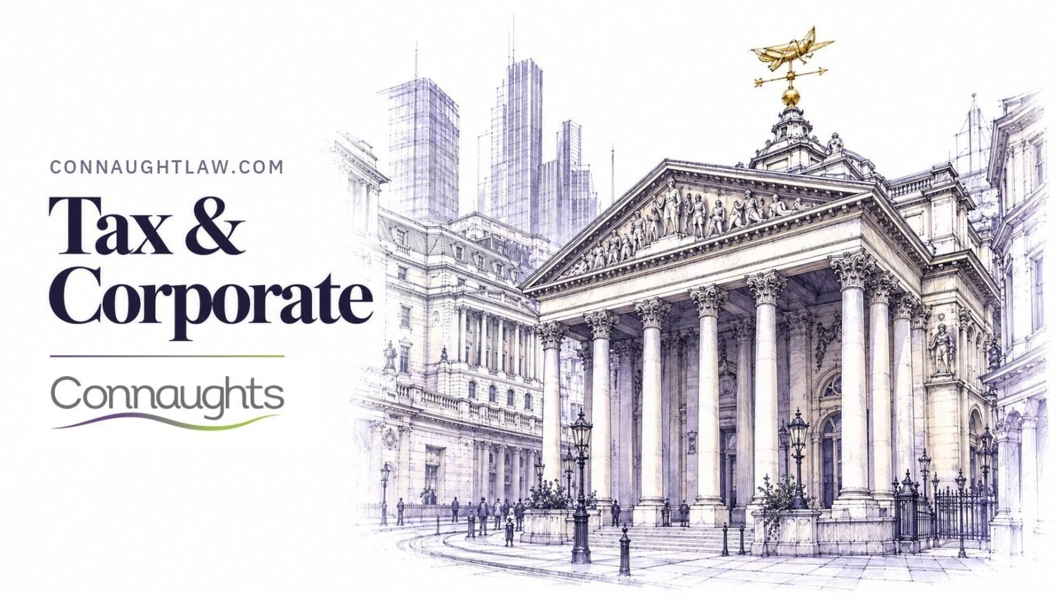 Pen-and-ink sketch of the Royal Exchange portico and the Bank of England at Bank junction, London — Tax & Corporate, Connaughts