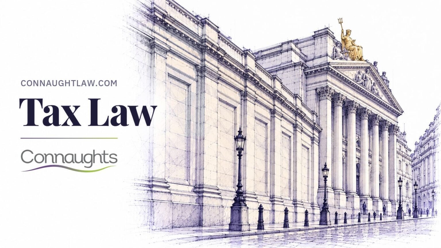 Tax Law — Connaughts Pen-and-ink sketch of the Bank of England's long windowless curtain wall and corner along Threadneedle Street, London — Tax Law, Connaughts