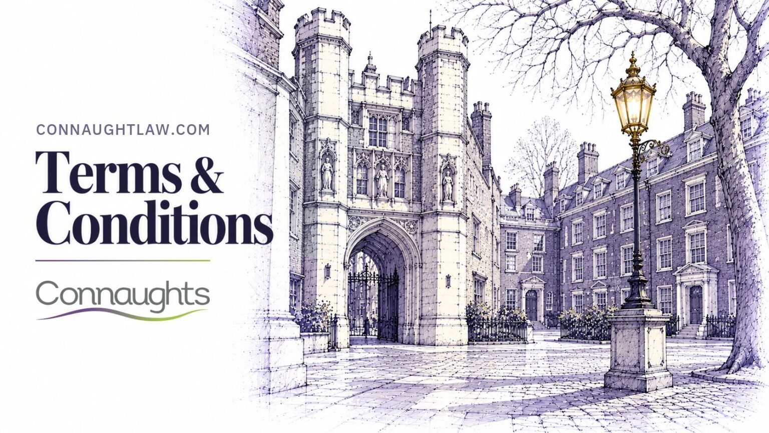 Terms & Conditions — Connaughts Pen-and-ink sketch of Gray's Inn gatehouse and Gray's Inn Square, London — Terms & Conditions, Connaughts